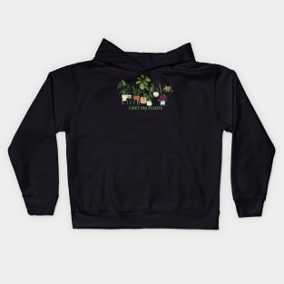 I wet my plants Kids Hoodie